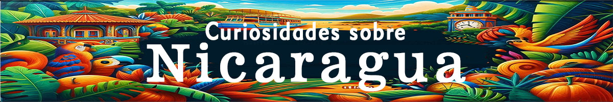Curiosidades sobre Nicaragua